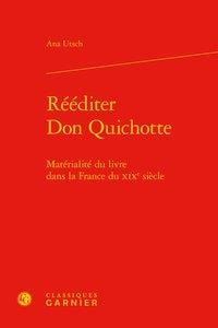 Rééditer don quichotte - matérialité du livre dans la france du xixe siècle