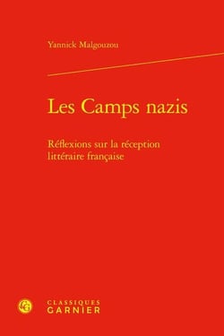 Les Camps nazis : Réflexions sur la réception littéraire française