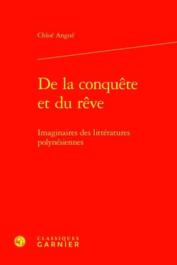De la conquête et du rêve : Imaginaires des littératures polynésiennes