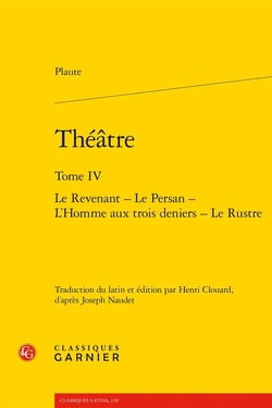 Théâtre Tome 4 : Le Revenant - Le Persan - L'Homme aux trois deniers - Le Rustre
