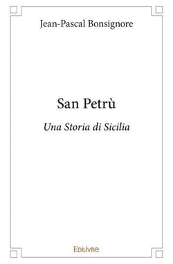San Petrù : Una Storia di Sicilia