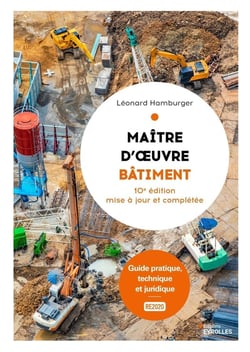 Maître d'oeuvre bâtiment : Guide pratique, technique et juridique (10e édition)