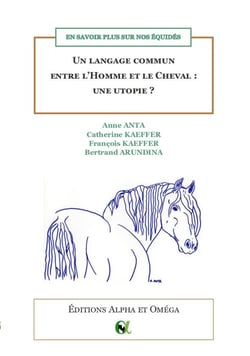 En savoir plus sur nos équidés : un langage commun entre l'homme et le cheval : une utopie ?
