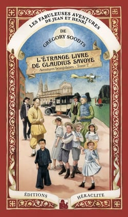 L'étrange livre de Claudius Savoye : Les fabuleuses aventures de Jean et Henri - aventures beaujolaises tome 2