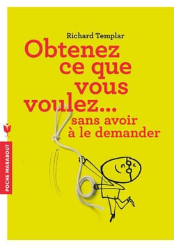 Comment obtenir ce que vous voulez sans avoir à le demander