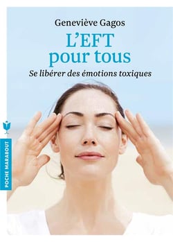 L'eft (emotional freedom techniques) pour tous - se libérer de ses peurs et de ses angoisses