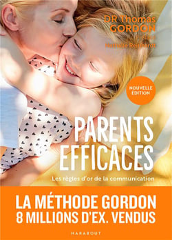 Parents efficaces : Les règles d'or de la communication