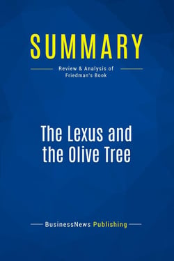 Summary: The Lexus and the Olive Tree : Review and Analysis of Friedman's Book