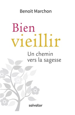 Bien vieillir - un chemin vers la sagesse