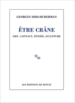 Être crâne : lieu, contact, pensée, sculpture