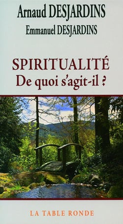Spiritualité - de quoi s'agit-il ?