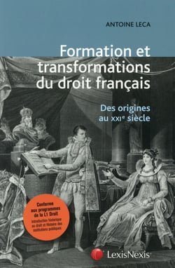 La formation et les tranformations du droit francais - des origines au xxie siecle.