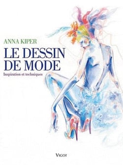 Le dessin de mode - inspiration et techniques