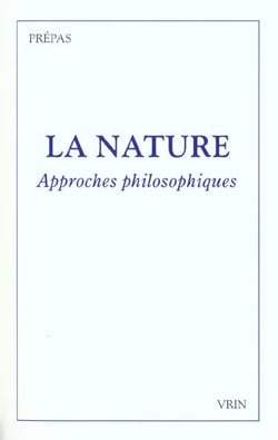 La nature - approches philosophiques - prépas