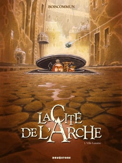 La Cité de l'Arche - Tome 01 : Ville Lumière