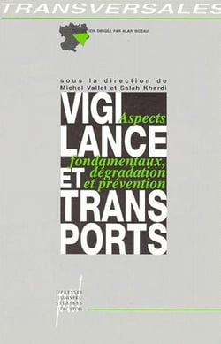 Vigilance et transports - aspects fondamentaux, dégradation et prévention