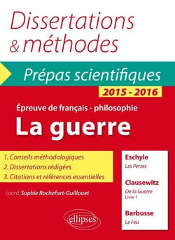 La guerre : Eschyle, les Perses : Clausewitz, de la guerre (livre 1) : Barbusse (le feu)