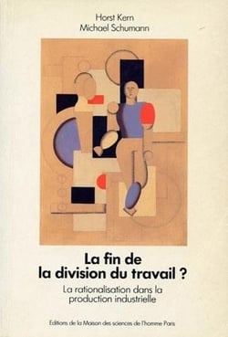 La Fin de la division du travail ? : La rationalisation dans la production industrielle, l'état actuel, les tendances