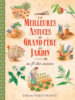 Les meilleures astuces de grand-père au jardin