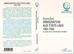 Immigration aux Etats-Unis 1965-1995 : Le poids de la réunification familiale