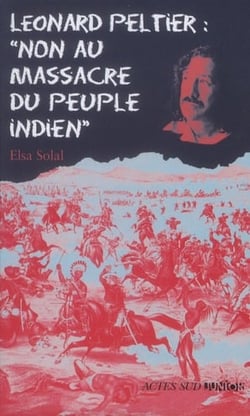 Léonard Peltier : non au massacre du peuple indien