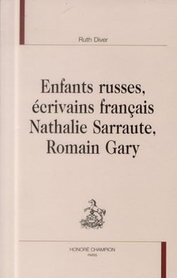 Enfants russes, écrivains français - nathalie sarraute, romain gary