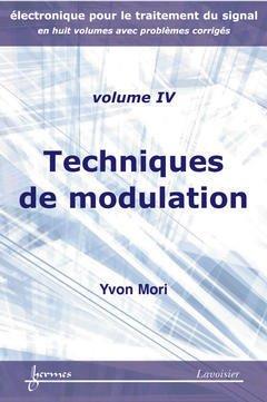 Techniques de modulation (Électronique pour le traitement du signal avec problèmes corrigés Vol. 4)