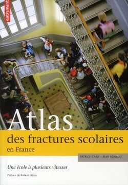 Atlas des fractures scolaires en France - uen école à plusieurs vitesses