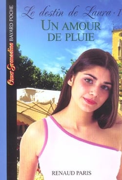 Le destin de Laura t.1 - un amour de pluie