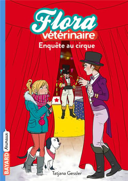 Flora vétérinaire Tome 4 : enquête au cirque