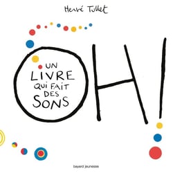 Oh! Un livre qui fait des sons