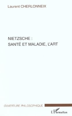 NIETZSCHE : SANTÉ ET MALADIE, L'ART
