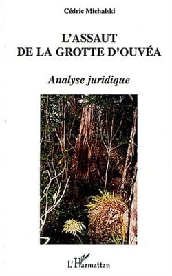 L'assaut de la grotte d'ouvea - analyse juridique