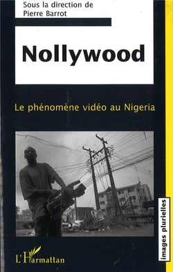Nollywood - le phénomène vidéo au Nigeria