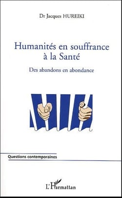 Humanites en souffrance a la sante - des abandons en abondance