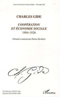 Les oeuvres de Charles Gide Tome 7 - coopération et économie sociale - 1904-1926