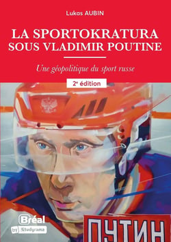 Sportokratura : la géopolitique du sport sous Vladimir Poutine