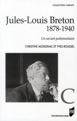 Jules-Louis Breton - 1878-1940 - un savant parlementaire