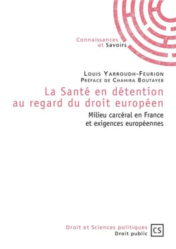 La santé en détention au regard du droit européen