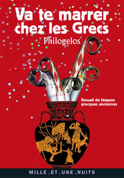 Va te marrer chez les grecs - recueil de blagues grecques anciennes