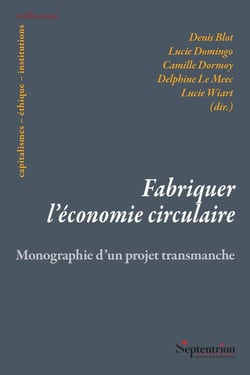 Fabriquer l'économie circulaire : Monographie d'un projet transmanche