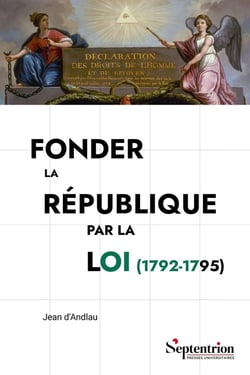 Fonder la République par la loi (1792-1795) : Le Comité de Législation de la Convention nationale