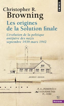 Les origines de la solution finale - l'évolution de la politique antijuive des nazis - septembre 1939-mars 1942