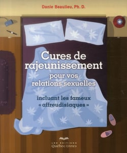 Cures de rajeunissement pour vos relations sexuelles (2e édition)