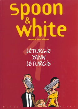 Spoon & White Tome 1 : requiem pour dingos