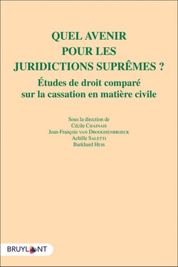Quel avenir pour les juridictions suprêmes ? études de droit comparé sur la cassation en matière civile