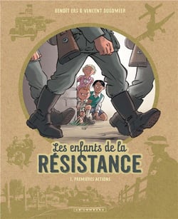 Les enfants de la Résistance Tome 1 : premières actions