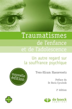 Traumatismes de l'enfance et de l'adolescence - un autre regard sur la souffrance psychique (2e édition)