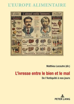 L'ivresse entre le bien et le mal : De l'Antiquité à nos jours