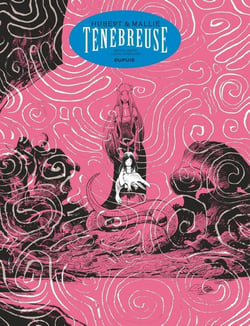 Ténébreuse : Intégrale Tomes 1 et 2